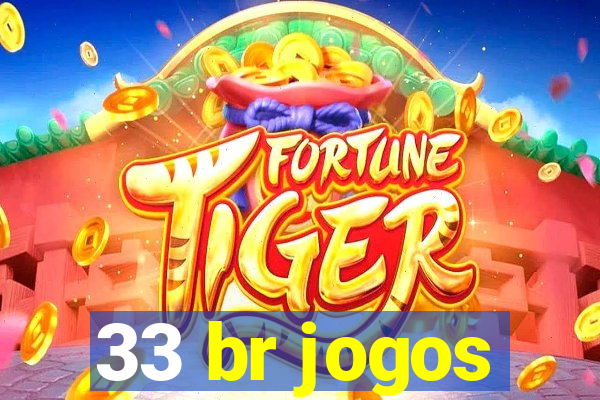 33 br jogos